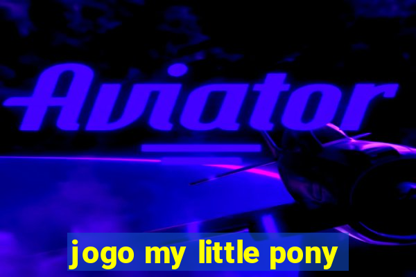 jogo my little pony